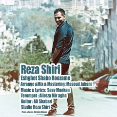 Reza Shiri - Eshghet Shabo Roz