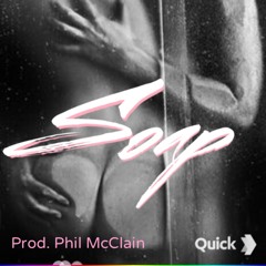 Soap (Prod. Phil McClain)