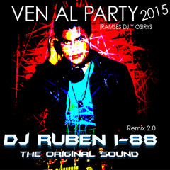 Ven Al Party -(Osirys, RamsesDJ Ft DJ Ruben i-88)Remix 2.0 2015 .mp3