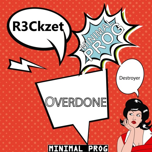 R3Ckzet - Overdone-TOP 76#Minimal-OUT NOW