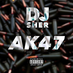 AK 47 - DILJIT DOSANJH - DJ SHER