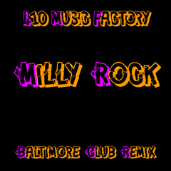 Milly Rock Baltimore Club Remix