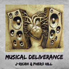 Musical Deliverance (J-Rican feat. Phero Hill)
