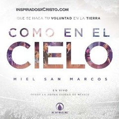 Miel San Marcos Feat. Christine D'Clario - No Hay Lugar Mas Alto (Como En El Cielo 2015)