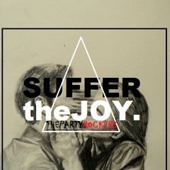 The Party Rockers - Suffer The Joy (Original Mix)[SeedOFMine]