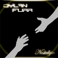Dylan Furr - Nostalgia - 05 Fragmented