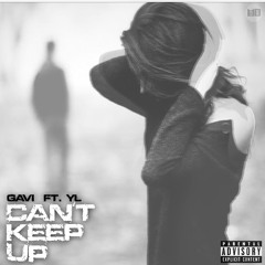 Can't Keep Up Ft. YL
