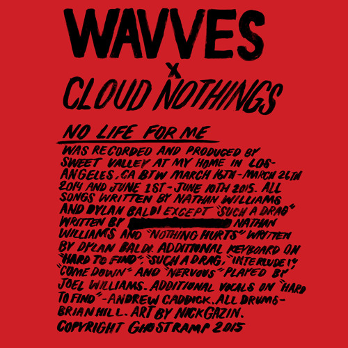 Wavves x Cloud Nothings - No Life For Me