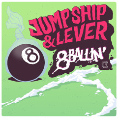 '8 Ballin' (Reecey Boi Remix)' - Jump Ship & Lever