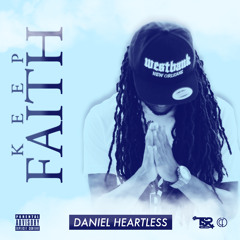 Daniel Heartless - Keep Faith (Prod. Y.Ayee)