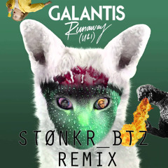 Galantis - Runaway (STØNKR_BTZ Remix)