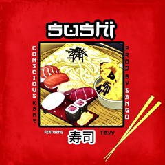 Sushi ft. Tayy [prod by Sango]