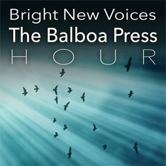 Bright New Voices, The Balboa Press Hour