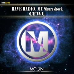 CFWU - Rave Radio feat MC Shureshock [OUT NOW]