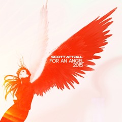 Scott Attrill - For An Angel 2015 (Original Mix) [Riot Recordings]