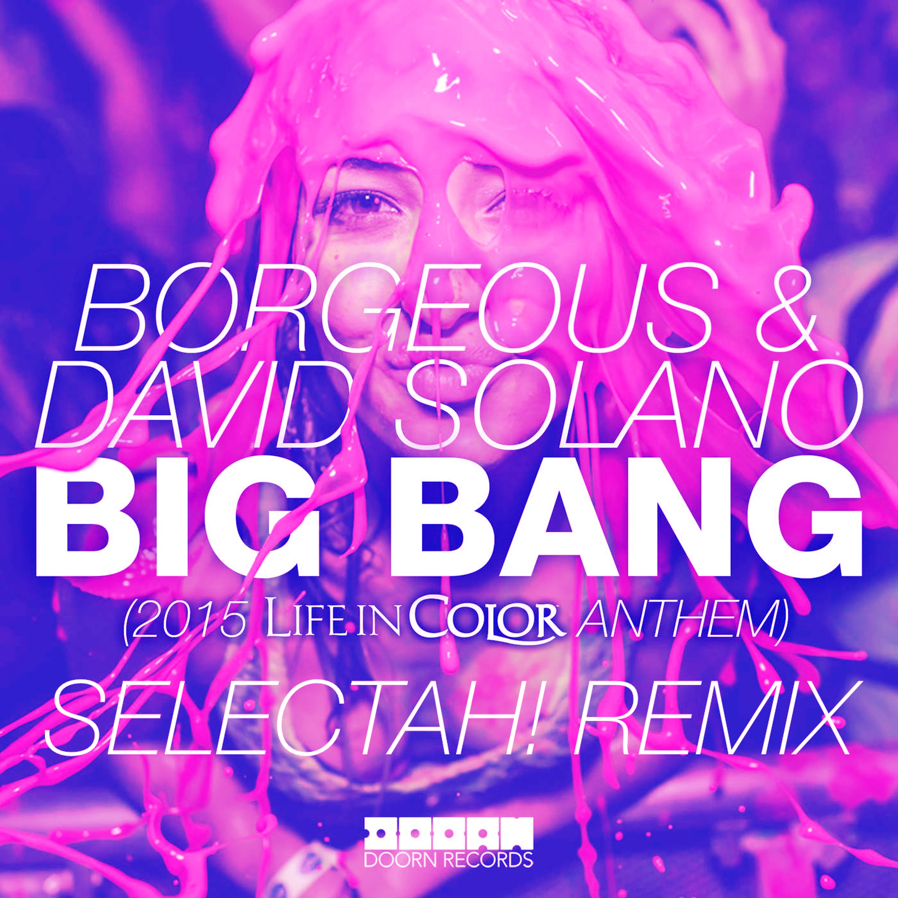 Borgeous & David Solano - Big Bang (2015 Life In Color Anthem)(Selectah! Remix) FREE DOWNLOAD episode artwork