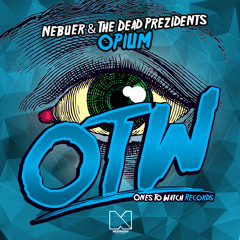 Nebuer The Dead Prezidents - Opium (Radio Edit)