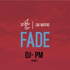 Adventure Club Ft. Zack Waters - Fade [PM Remix]