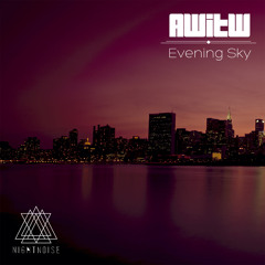 05 AWITW - Evening Sky (wait And See Remix)