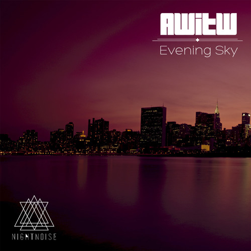 05 AWITW - Evening Sky (wait And See Remix)