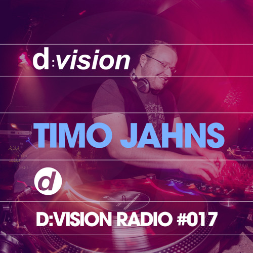 d-vision Radio #017 - Timo Jahns Guest Mix