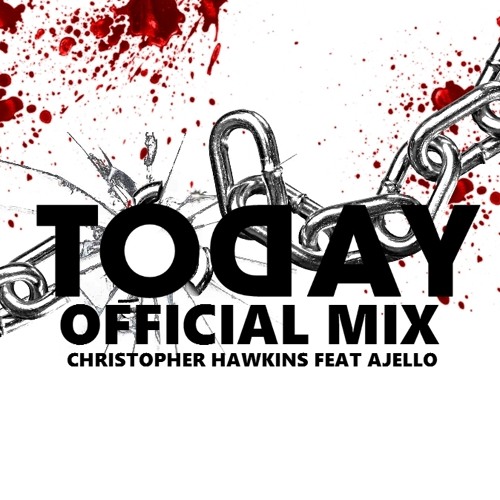 Christopher Hawkins feat. Ajello - Today (Original Mix)[Free Download]