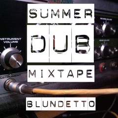 Blundetto - Summer Dub Mixtape