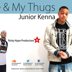 Junior Kenna "ME & MY THUGS" [Ricky Hype Prod]