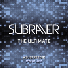 Subraver - The Ultimate (Free Release)