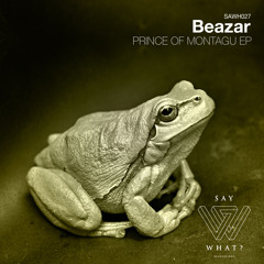 Beazar - Prince Of Montagu (Original Mix)