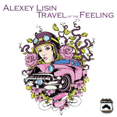 Alexey Lisin - Travel of the Feeling (Original Mix)