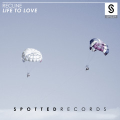 Recline- Life To Love (Original Mix)