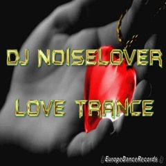 DJ Noiselover - Love Trance