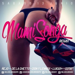 Mamisonga Remix(Dice Intro Edit) Ñejo Feat. De La Ghetto, Zion & Lennox, GOTAY, Luigi 21+