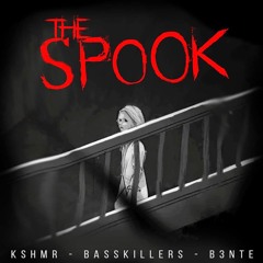 KSHMR - The Spook Ft. BassKillers & B3nte (Nota Edit)