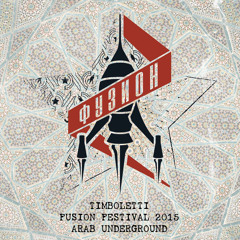 TIMBOLETTI @ FUSION 2015 - arab underground