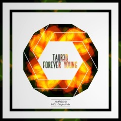 TAUR3D Forever Young (Original Mix)