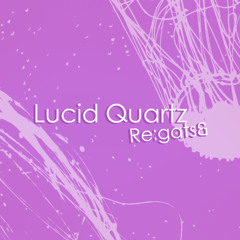 Lucid Quartz【無名戦12】