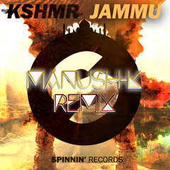 KSHMR - JAMMU (Manush-K Remix)