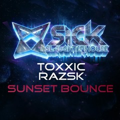 Toxxic & Razsk - Sunset Bounce (Original Mix) #57 EH Charts