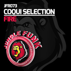 Coqui Selection "FIRE" OUT NOW!