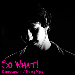 So What Radioshow 19/Ricky Ryan
