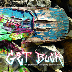 Get Buck - The Skateboard Mixtape