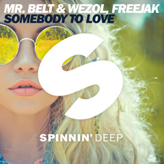 Mr. Belt & Wezol, Freejak - Somebody To Love (Out Now)