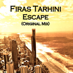 Firas Tarhini - Escape [Exclusive]
