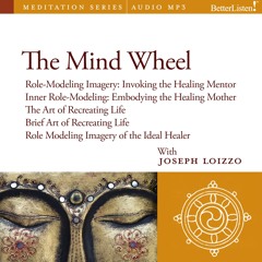The Mind Wheel Preview 2-Role Modeling Imagery and  Cultural Healing Guided Mediations