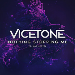 Vicetone Ft. Kat Nestel - Nothing Stopping Me Now