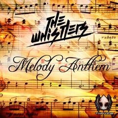 The Whistlers & Boosterz Inc - Melody Anthem