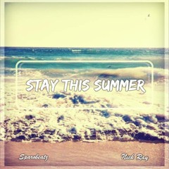 Sparo Beatz & Nick Ray - Stay This Summer