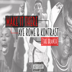 Aye Rome & Kontrast - Make It There (prod. Cashous Clay)